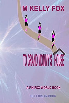 To Grand Mommy's House-..