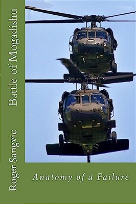 Battle Of Mogadishu: Anatomy Of A Failure-..