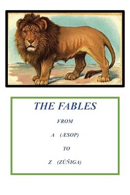 Fables From A To Z (From Aesop To Zuñiga)-..
