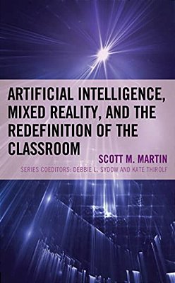 Artificial Intelligence, Mixed Reality, And The Redefinition Of The Classroom-..