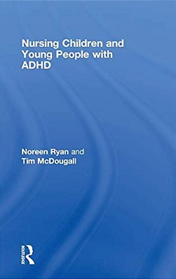 Nursing Children And Young People With Adhd-..