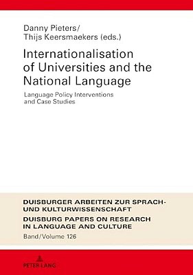 Internationalization Of Universities And The National Language: Language Policy Interventions And Case Studies-..
