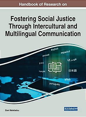 Handbook Of Research On Fostering Social Justice Through Intercultural And Multilingual Communication-..