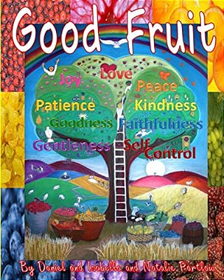 Good Fruit: Fruits Of The Spirit-..