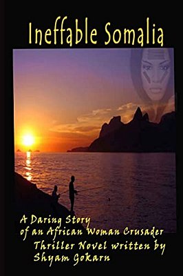 Ineffable Somalia: A Peep Into The Life Of An African Woman Crusader-..