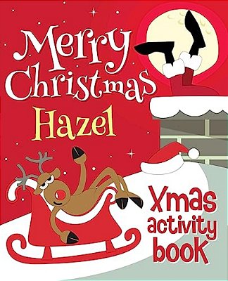 Merry Christmas Hazel - Xmas Activity Book: (Personalized Children's Activity Book)-..