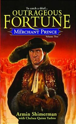 The Merchant Prince Volume 2: Outrageous Fortune-..
