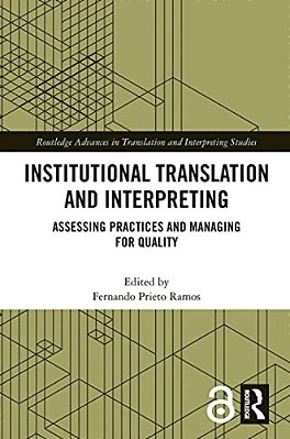 Institutional Translation And Interpreting: Assessing Practices And Managing For Quality-..
