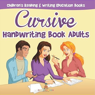 Cursive Handwriting Book Adults: Children's Reading & Writing Education Books-..