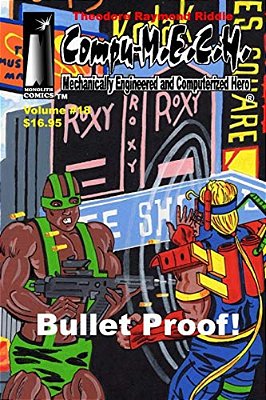 Compu-M. E. C. H. Mechanically Engineered And Computerized Hero Volume 18: Bullet Proof!-..