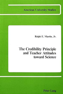 The Credibility Principle And Teacher Attitudes Toward Science-..