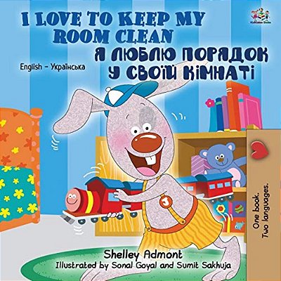 I Love To Keep My Room Clean (English Ukrainian Bilingual Book For Kids)-..