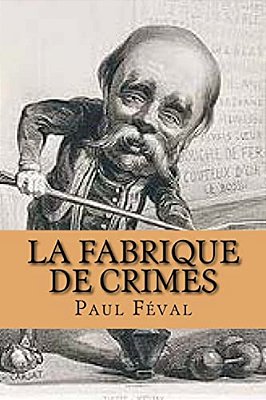 La Fabrique De Crimes-..
