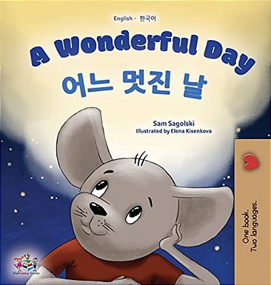 A Wonderful Day (English Korean Bilingual Book For Kids)-..