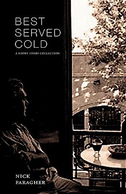 Best Served Cold: A Short Story Collection-..