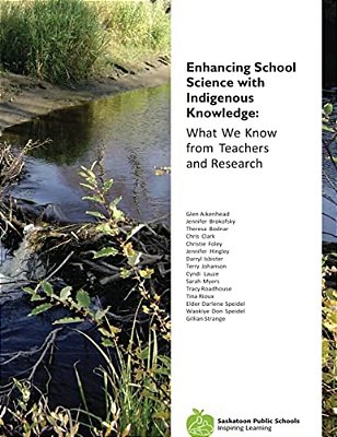 Enhancing School Science With Indigenous Knowledge: What We Know From Teachers And Research-..