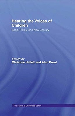 Hearing The Voices Of Children: Social Policy For A New Century-..