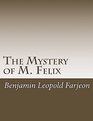 The Mystery Of M. Felix-..