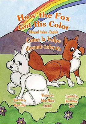 How The Fox Got His Color Bilingual Italian English-..
