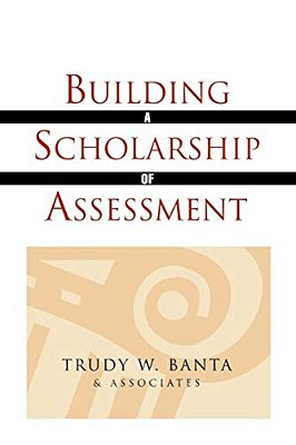 Building A Scholarship Of Assessment-..