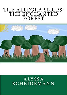The Allegra Series: The Enchanted Forest-..