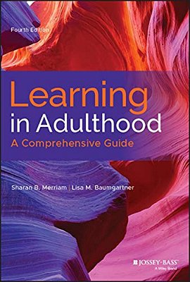Learning In Adulthood: A Comprehensive Guide-..