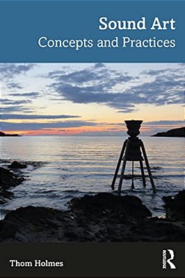 Sound Art: Concepts And Practices-..