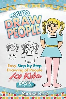 How To Draw People: Easy Step-By-step Drawing Of People For Kids-..