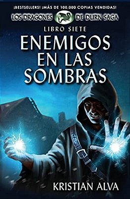 Enemigos En Las Sombras: Libro Siete De Los Dragones De Durn Saga-..
