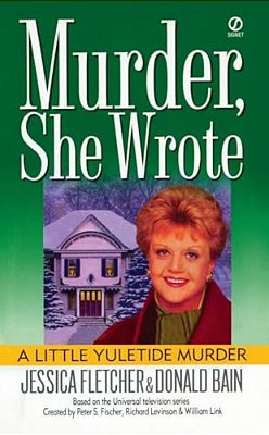 Murder, She Wrote: A Little Yuletide Murder-..