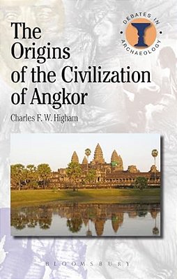 The Origins Of The Civilization Of Angkor-..
