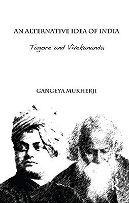 An Alternative Idea Of India: Tagore And Vivekananda-..