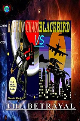 Kaptain Chaos Vs. Blackbird: The Betrayal-..