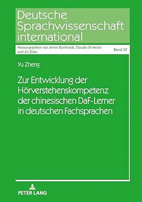 Zur Entwicklung Der Hoerverstehenskompetenz Der Chinesischen Daf-Lerner In Deutschen Fachsprachen-..