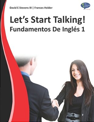 Let's Start Talking! Fundamentos De Inglés 1-..