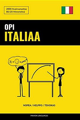 Opi Italiaa - Nopea/Helppo/tehokas: 2000 Avainsanastoa-..