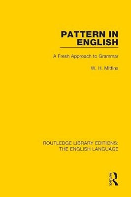 Pattern In English: A Fresh Approach To Grammar-..