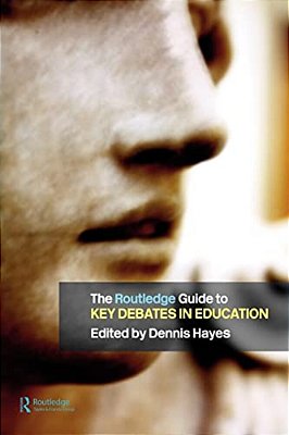 The Routledgefalmer Guide To Key Debates In Education-..
