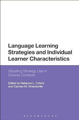 Language Learning Strategies And Individual Learner Characteristics: Situating Strategy Use In Diverse Contexts-..