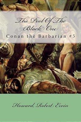 The Pool Of The Black One: Conan The Barbarian #5-..