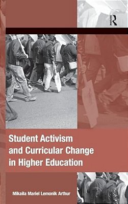 Student Activism And Curricular Change In Higher Education-..