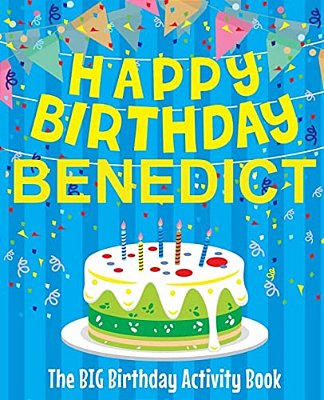 Happy Birthday Benedict - The Big Birthday Activity Book: (Personalized Children's Activity Book)-..
