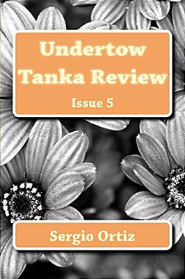 Undertow Tanka Review: Issue 5-..