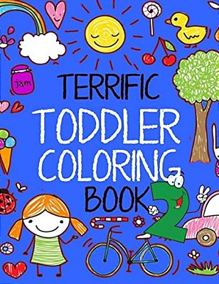 Terrific Toddler Coloring Book 2: Coloring Book For Toddlers: Easy Educational Coloring Book For Kids-..