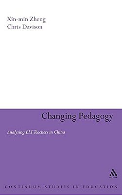 Changing Pedagogy: Analysing ELT Teachers In China-..