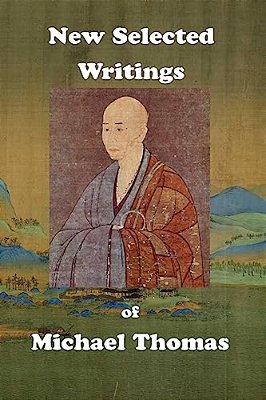 New Selected Writings Of Michael Thomas-..