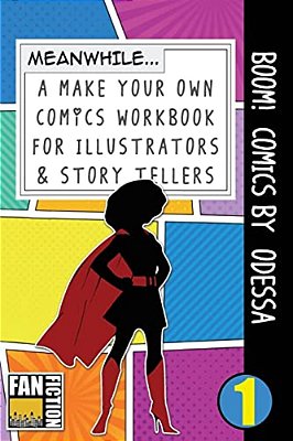 Boom! Comics By Odessa: A What Happens Next Comic Book For Budding Illustrators And Story Tellers-..