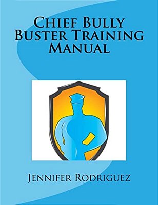 Chief Bully Buster Training Manual-..