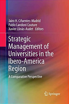 Strategic Management Of Universities In The Ibero-America Region: A Comparative Perspective-..