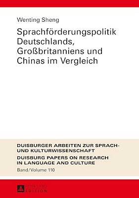 Sprachfoerderungspolitik Deutschlands, Großbritanniens Und Chinas Im Vergleich-..